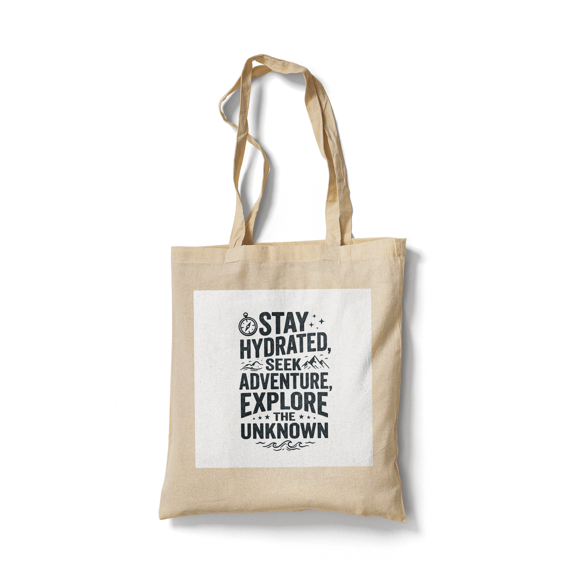 Stay Hydrated Seek Adventure Explore the Unknown Typography