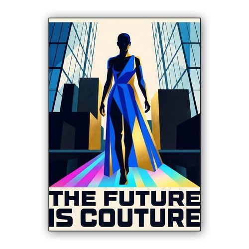The Future is Couture wall art poster